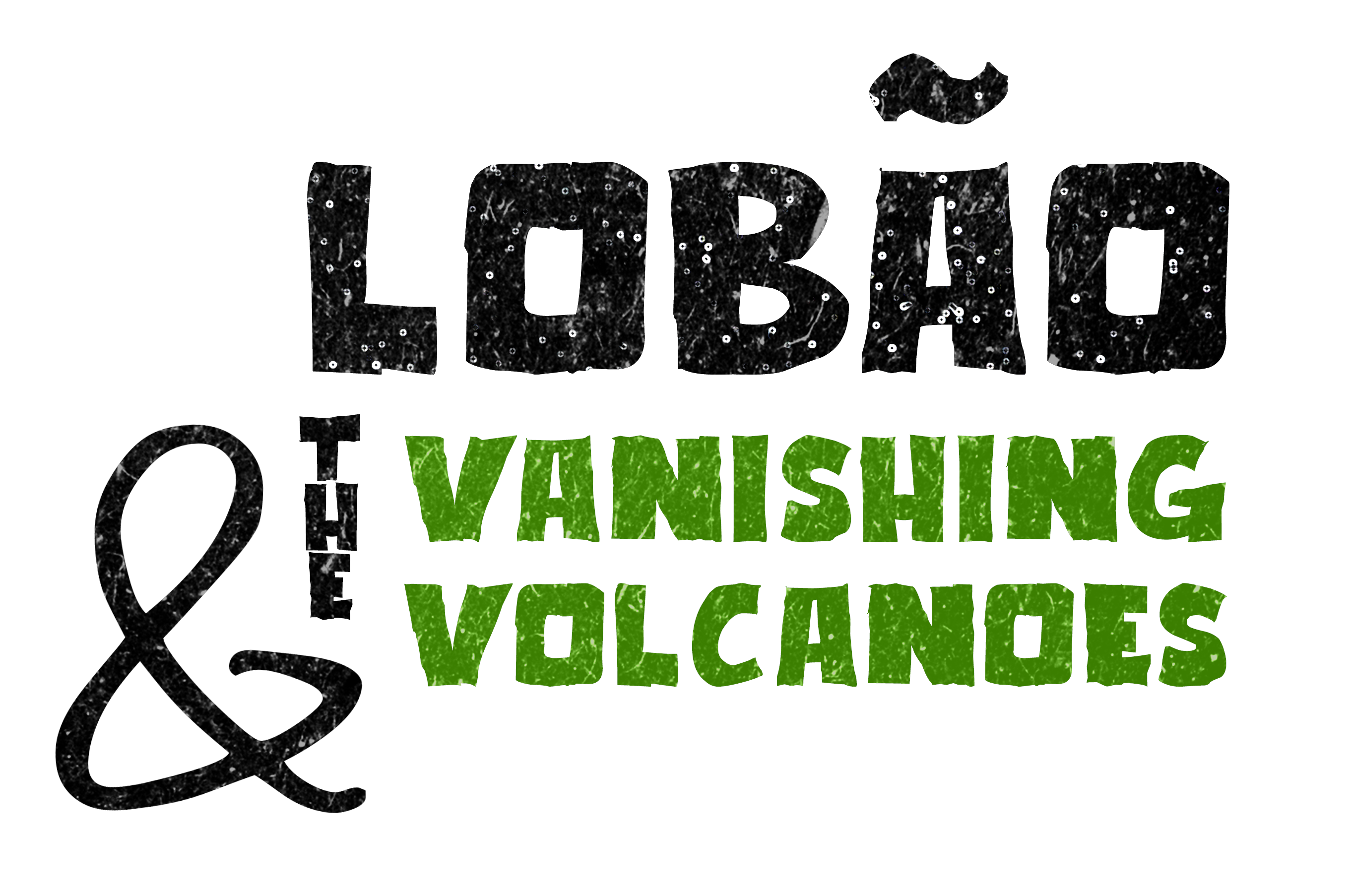 Lobão and the Vanishing Volcanoes