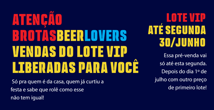 Banner promocional com fundo azul-marinho e texto chamativo informando sobre a liberação das vendas do lote VIP para o evento Brotas Beer Lovers, destacando condições exclusivas para clientes frequentes.